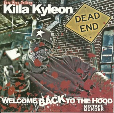 Killa Kyleon – Welcome Back To The Hood (Mixtape Murder) (2xCD) (2005) (FLAC + 320 kbps)