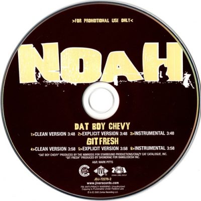 Noah – Dat Boy Chevy / Git Fresh (Promo CDS) (2005) (FLAC + 320 kbps)