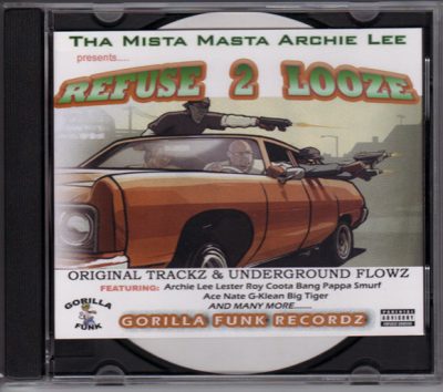 VA – Tha Mista Masta Archie Lee Presents: Refuse 2 Looze (CD) (2005) (FLAC + 320 kbps)