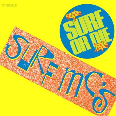 Surf M.C.’s – Surf Or Die (WEB Single) (1987) (FLAC + 320 kbps)