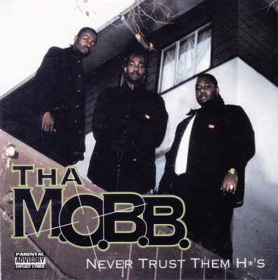 Tha M.O.B.B. – Never Trust Them Ho’s (Reissue Vinyl) (1995-2023) (FLAC + 320 kbps)