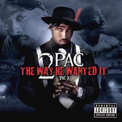 2Pac – The Way He Wanted It Vol. 3 (CD) (2007) (FLAC + 320 kbps)