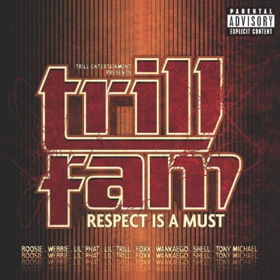 Trill Fam – Respect Is A Must (CD) (2016) (FLAC + 320 kbps)