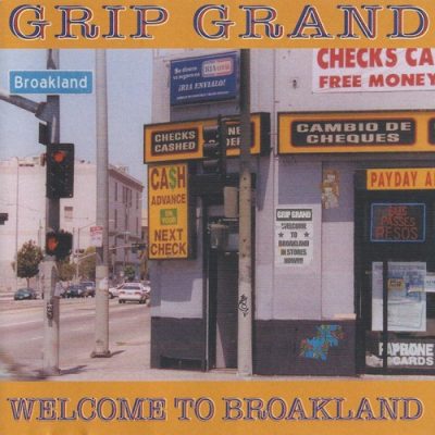 Grip Grand – Welcome To Broakland (WEB) (2002) (FLAC + 320 kbps)