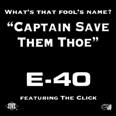 E-40 – Captain Save Them Thoe (WEB Single) (1994) (FLAC + 320 kbps)