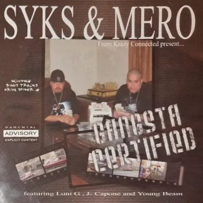 Syks & Mero – Gangsta Certified (CD) (2006) (FLAC + 320 kbps)