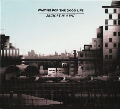 JR & PH7 – Waiting For The Good Life EP (CD) (2012) (FLAC + 320 kbps)