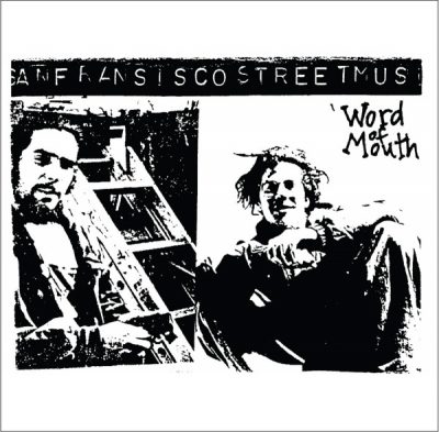 San Francisco Street Music – Word Of Mouth (Remastered Vinyl) (1995-2018) (FLAC + 320 kbps)