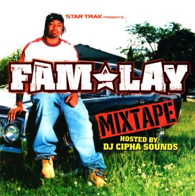 Fam-Lay & DJ Cipha Sounds – Mixtape (CD) (2003) (FLAC + 320 kbps)