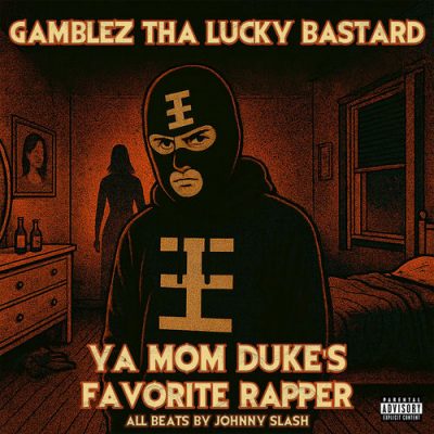 Gamblez Tha Lucky Bastard & Johnny Slash – Ya Mom Duke’s Favorite Rapper EP (WEB) (2026) (320 kbps)