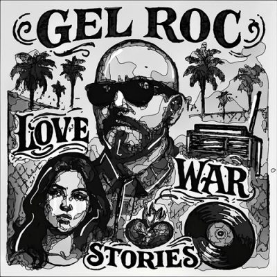 Gel Roc – Love And War Stories EP (WEB) (2025) (320 kbps)