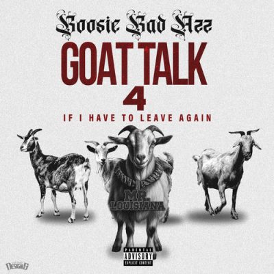 Boosie Badazz – Goat Talk 4: If I Have To Leave Again (WEB) (2026) (320 kbps)