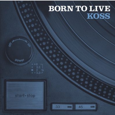 Koss – Born To Live (CD) (2017) (FLAC + 320 kbps)