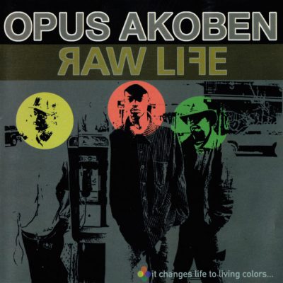 Opus Akoben – Raw Life (CD) (2002) (FLAC + 320 kbps)