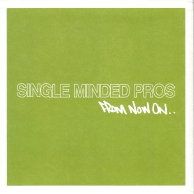 Single Minded Pros – From Now On (WEB) (2004) (FLAC + 320 kbps)