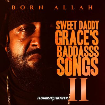 Born Allah – Sweet Daddy Grace’s BaddAsss Songs II (WEB) (2026) (320 kbps)