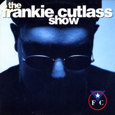 Frankie Cutlass – The Frankie Cutlass Show (EU Edition CD) (1993) (FLAC + 320 kbps)