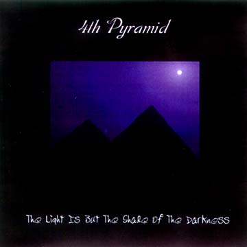 4th Pyramid – The Light Is But The Shade Of The Darkness (CD) (2000) (FLAC + 320 kbps)