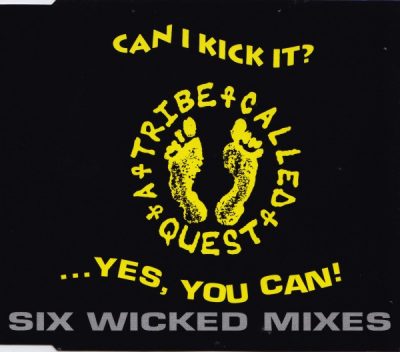 A Tribe Called Quest – Can I Kick It? …Yes, You Can! (Six Wicked Mixes) (CDM) (1991) (FLAC + 320 kbps)