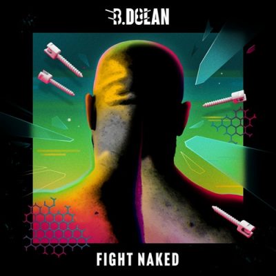 B. Dolan – Fight Naked (WEB) (2026) (320 kbps)