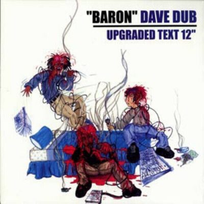 “Baron” Dave Dub – Upgraded Text (VLS) (2001) (FLAC + 320 kbps)