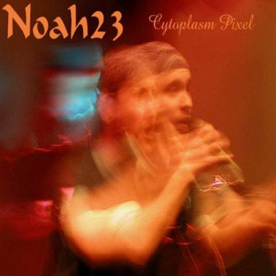 Noah23 – Cytoplasm Pixel (Reissue) (WEB) (1999-2006) (320 kbps)