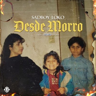 Sadboy Loko – Desde Morro EP (WEB) (2026) (FLAC + 320 kbps)