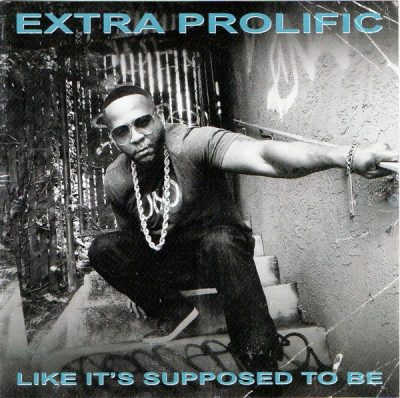 Extra Prolific – Like It’s Supposed To Be (CD) (2020) (FLAC + 320 kbps)