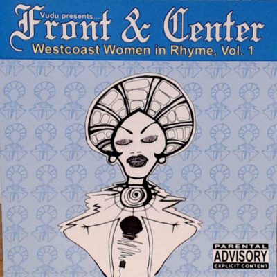 VA – Vudu Presents: Front & Center (Westcoast Women In Rhyme, Vol. 1) (CD) (2003) (FLAC + 320 kbps)