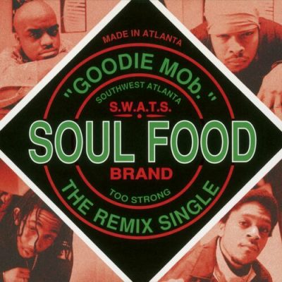 Goodie Mob – Soul Food Remixes (WEB Single) (1996) (FLAC + 320 kbps)