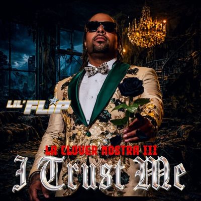 Lil’ Flip – La Clover Nostra III: I Trust Me (WEB) (2026) (320 kbps)