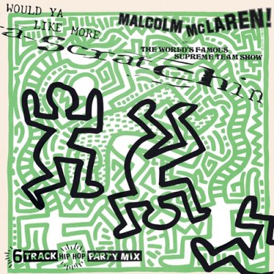 Malcolm McLaren & The World’s Famous Supreme Team Show – Would Ya Like More Scratchin (WEB) (1983) (FLAC + 320 kbps)
