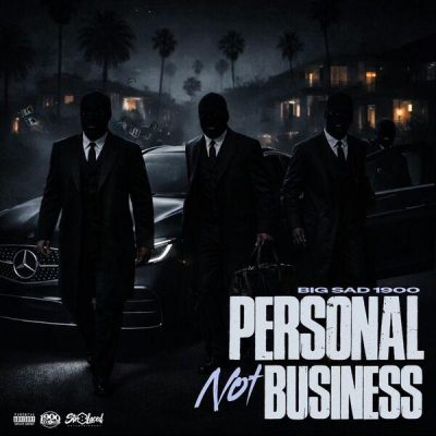 Big Sad 1900 – Personal Not Business EP (WEB) (2026) (FLAC + 320 kbps)