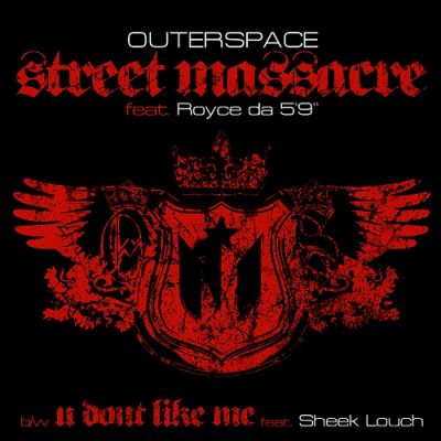 OuterSpace – Street Massacre / U Don’t Like Me (WEB Single) (2006) (320 kbps)