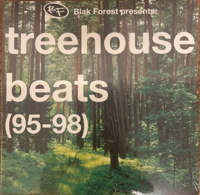 Blak Forest – Treehouse Beats (95-98) (Vinyl) (2017) (FLAC + 320 kbps)