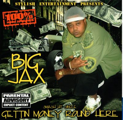 Big Jax – Gettin Money Round Here (CDS) (2006) (FLAC + 320 kbps)