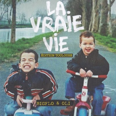 Bigflo & Oli – La Vraie Vie (Édition Toulouse CD) (2017) (FLAC + 320 kbps)