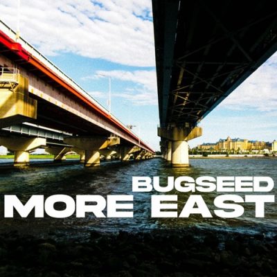 Bugseed – More East EP (WEB) (2025) (320 kbps)