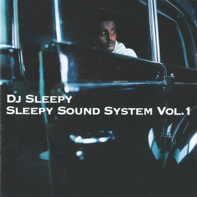 DJ Sleepy – Sleepy Sound System Vol. 1 (CD) (2001) (FLAC + 320 kbps)