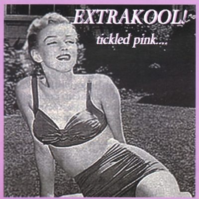 Extra Kool – Tickled Pink…. (WEB) (2006) (320 kbps)