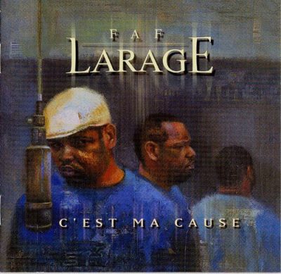 Faf Larage – C’est Ma Cause (Limited Edition 2xCD) (1999) (FLAC + 320 kbps)