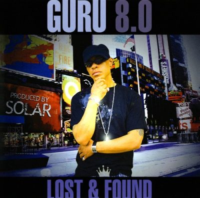 Guru – 8.0 Lost & Found (Japan Edition CD) (2009) (FLAC + 320 kbps)