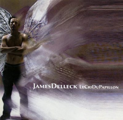 James Delleck – Le Cri Du Papillon (CD) (2007) (FLAC + 320 kbps)