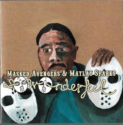 Masked Avengers & Maylay Sparks – So Wonderful EP (CD) (2004) (FLAC + 320 kbps)