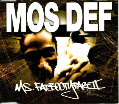 Mos Def – Ms. Fat Booty Pt. II (UK CDS) (2000) (FLAC + 320 kbps)