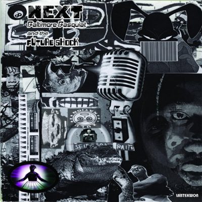 Labtekwon – Next: Baltimore Basquiat And The Future Shock (WEB) (2010) (320 kbps)