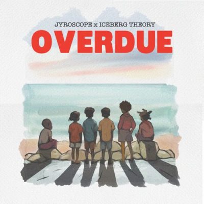 Jyroscope & Iceberg Theory – Overdue (WEB) (2026) (320 kbps)