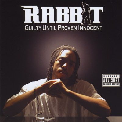 Rabbit – Guilty Until Proven Innocent (CD) (2008) (FLAC + 320 kbps)