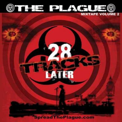 The Plague – 28 Tracks Later: Mixtape Vol. 2 (WEB) (2004) (FLAC + 320 kbps)