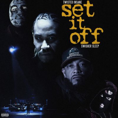 Twisted Insane & Swisher Sleep – Set It Off (WEB) (2026) (320 kbps)